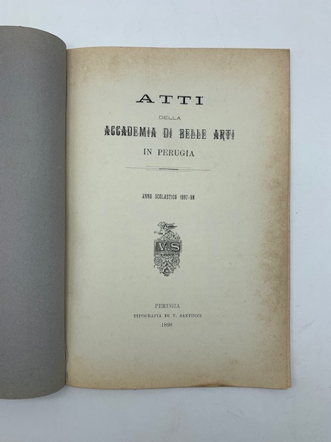 Atti della Accademia di Belle Arti in Perugia. Anno scolastico 1897-98